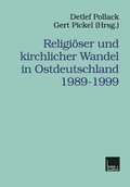 Religiöser und kirchlicher Wandel in Ostdeutschland 1989?1999
