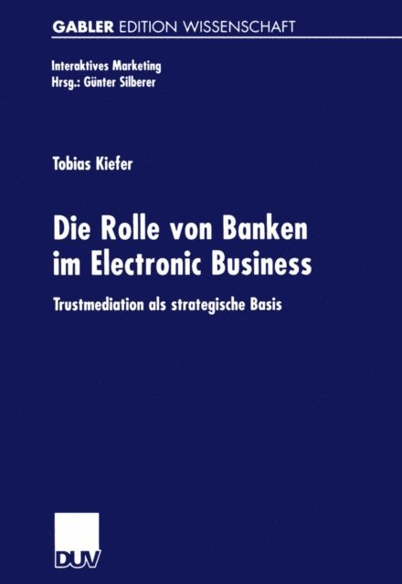 Tobias Kiefer - Die Rolle von Banken im Electronic Business, E-bok