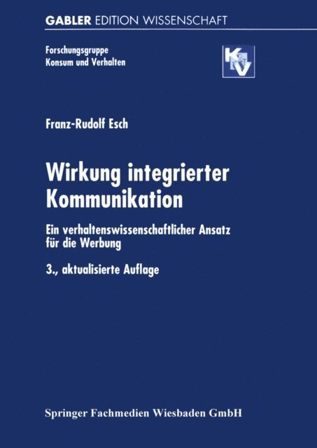 Franz-Rudolf Esch - Wirkung integrierter Kommunikation, E-bok