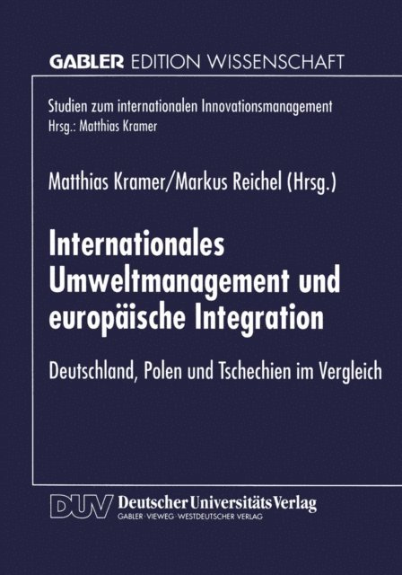 Markus Reichel, Matthias Kramer - Internationales Umweltmanagement und europäische Integration, E-bok