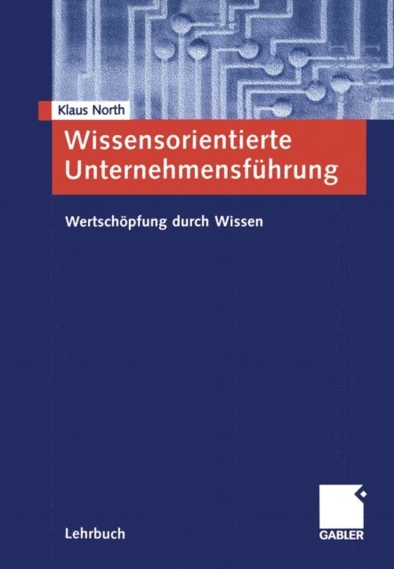 Klaus North - Wissensorientierte Unternehmensführung, E-bok