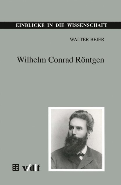 Walter Beier - Wilhelm Conrad Röntgen, E-bok