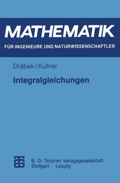 Alois Kufner - Integralgleichungen, E-bok