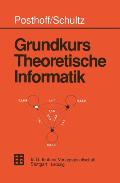 Konrad Schultz - Grundkurs Theoretische Informatik, E-bok