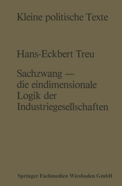 Hans-Eckbert Treu - Sachzwang — die eindimensionale Logik der Industriegesellschaften, E-bok
