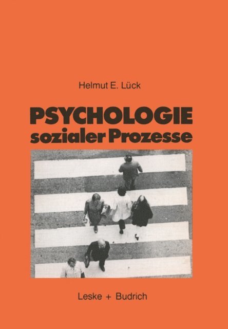 Helmut Luck - Psychologie sozialer Prozesse, E-bok
