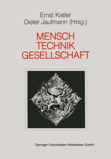 Dieter Jaufmann, Ernst Kistler - Mensch — Gesellschaft Technik, E-bok
