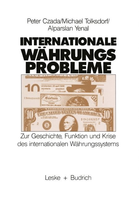 Alparslan Yenal, Michael Tolksdorf, Peter Czada - Internationale Währungsprobleme, E-bok