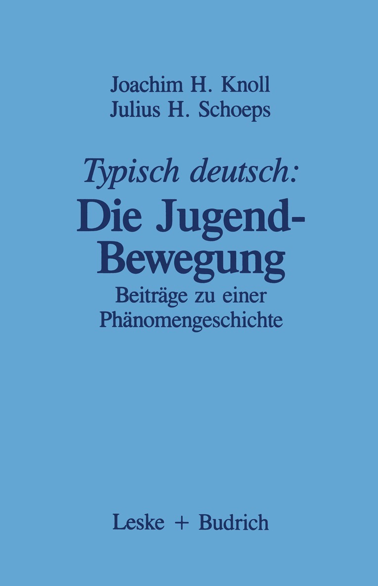 Joachim H. Knoll - Typisch deutsch: Die Jugendbewegung, Häftad