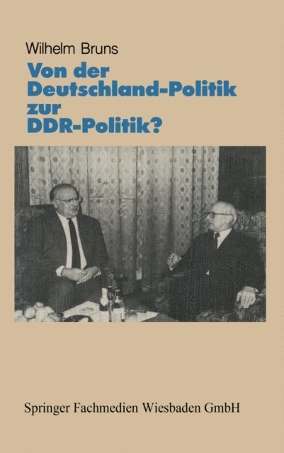 Wilhelm Bruns - Von der Deutschlandpolitik zur DDR-Politik?, E-bok