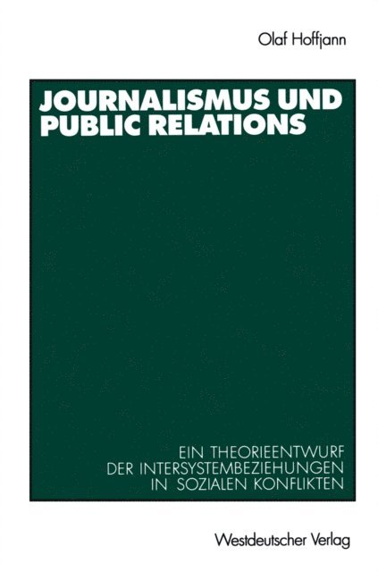 Olaf Hoffjann - Journalismus und Public Relations, E-bok