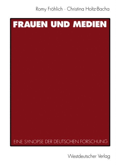 Christina Holtz-Bacha, Romy Frohlich - Frauen und Medien, E-bok