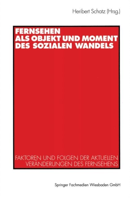 Heribert Schatz - Fernsehen als Objekt und Moment des sozialen Wandels, E-bok