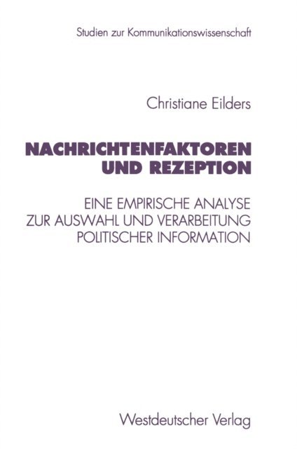 Christiane Eilders - Nachrichtenfaktoren und Rezeption, E-bok