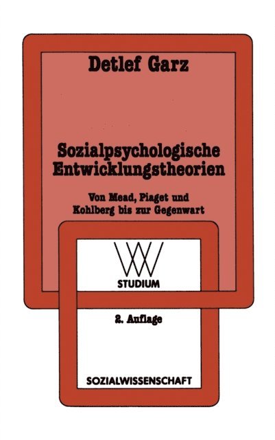 Detlef Garz - Sozialpsychologische Entwicklungstheorien, E-bok