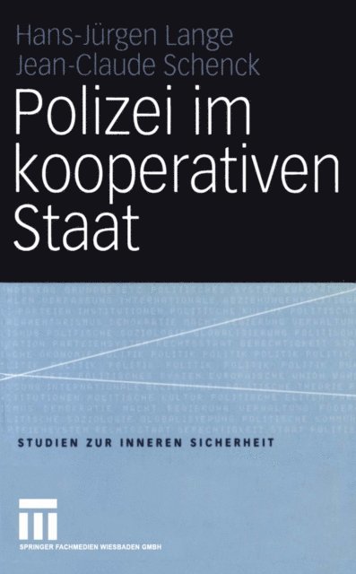 Jean-Claude Schenck, Hans-Jurgen Lange - Polizei im kooperativen Staat, E-bok