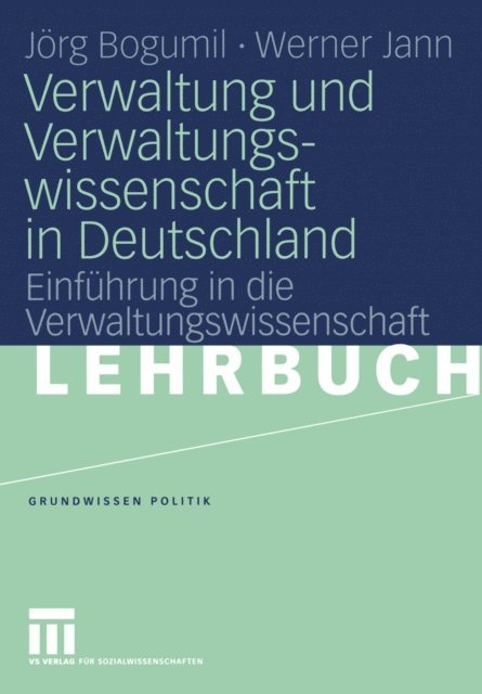 Werner Jann, Jorg Bogumil - Verwaltung und Verwaltungswissenschaft in Deutschland, E-bok