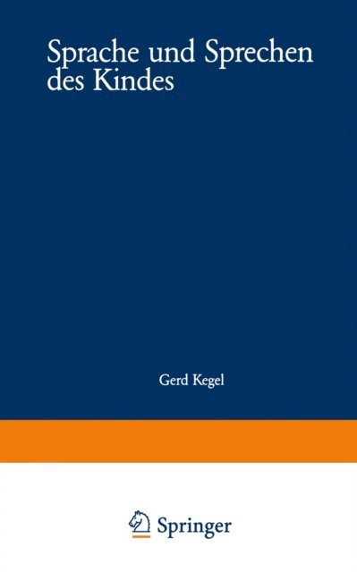 Gerd Kegel - Sprache und Sprechen des Kindes, E-bok