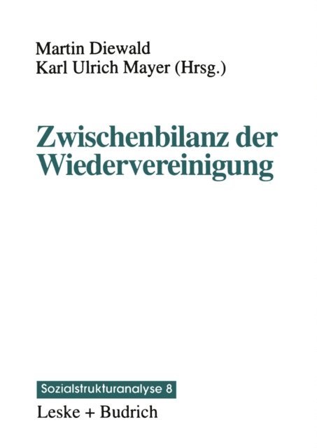 Martin Diewald, Karl Ulrich Mayer - Zwischenbilanz der Wiedervereinigung, E-bok