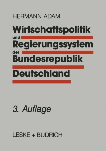 Hermann Adam - Wirtschaftspolitik und Regierungssystem der Bundesrepublik Deutschland, E-bok