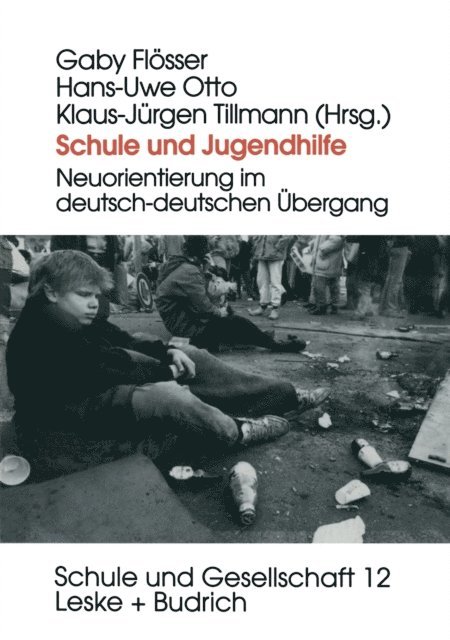 Klaus-Jurgen Tillmann, Hans-Uwe Otto, Gaby Flosser - Schule und Jugendhilfe, E-bok