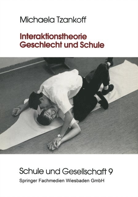 Michaela Tzankoff - Interaktionstheorie, Geschlecht und Schule, E-bok