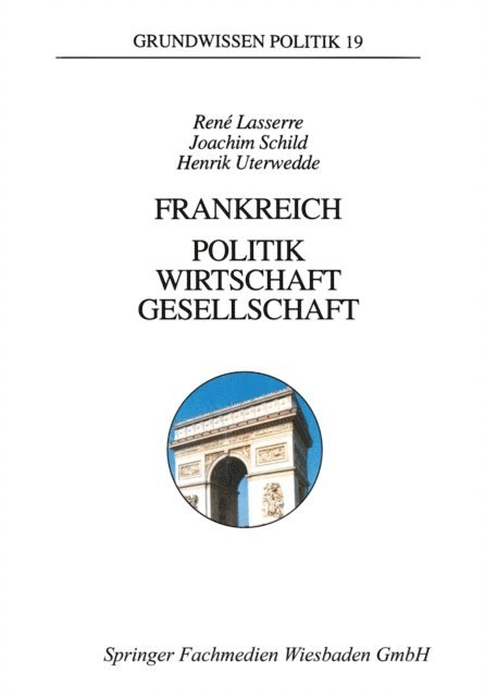 Henrik Uterwedde, Joachim Schild, Rene Lasserre - Frankreich — Politik, Wirtschaft, Gesellschaft, E-bok