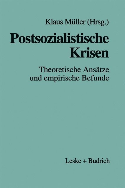 Klaus Muller - Postsozialistische Krisen, E-bok