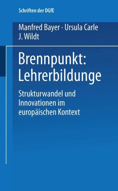 J. Wildt, Ursula Carle, Manfred Bayer - Brennpunkt: Lehrerbildung, E-bok