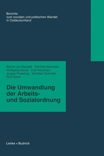 Rolf Wank, Winfried Schmahl, Jurgen Pawelzig, Dirk Neumann, Wolfgang Heine, Winfried Boecken, Bernd von Maydell - Die Umwandlung der Arbeits- und Sozialordnung, E-bok