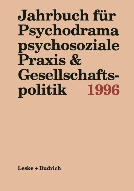 Ulrich Schmitz-Roden, Marianne Kieper-Wellmer, Ferdinand Buer - Jahrbuch für Psychodrama psychosoziale Praxis & Gesellschaftspolitik 1996, E-bok