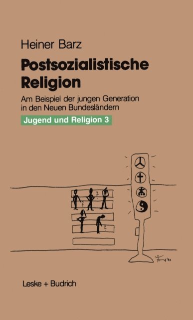 Heiner Barz - Postsozialistische Religion, E-bok