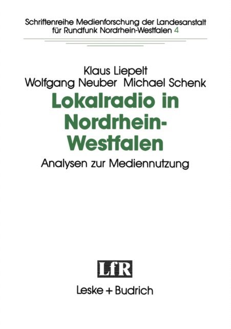 Michael Schnek, Wolfgang Neuber, Klaus Liepelt - Lokalradio in Nordrhein-Westfalen — Analysen zur Mediennutzung, E-bok