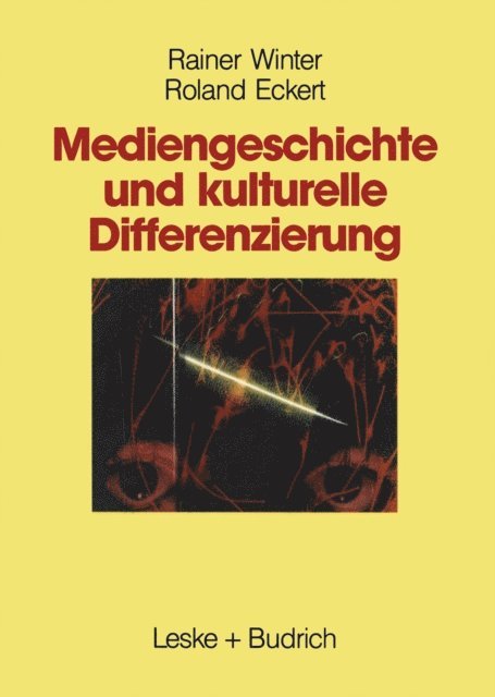 Roland Eckert, Rainer Winter - Mediengeschichte und kulturelle Differenzierung, E-bok