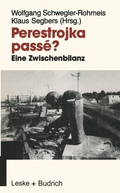 Klaus Segbers, Wolfgang Schwegler-Rohmeis - Perestrojka passé?, E-bok