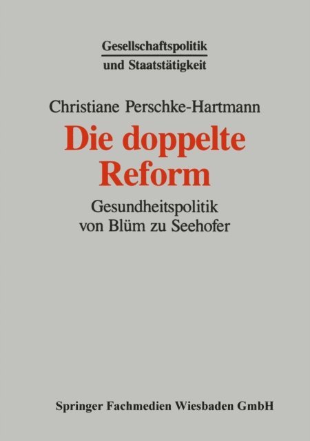 Christiane Perschke-Hartmann - Die doppelte Reform, E-bok