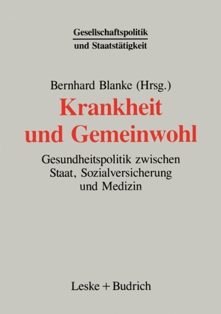 Bernhard Blanke - Krankheit und Gemeinwohl, E-bok
