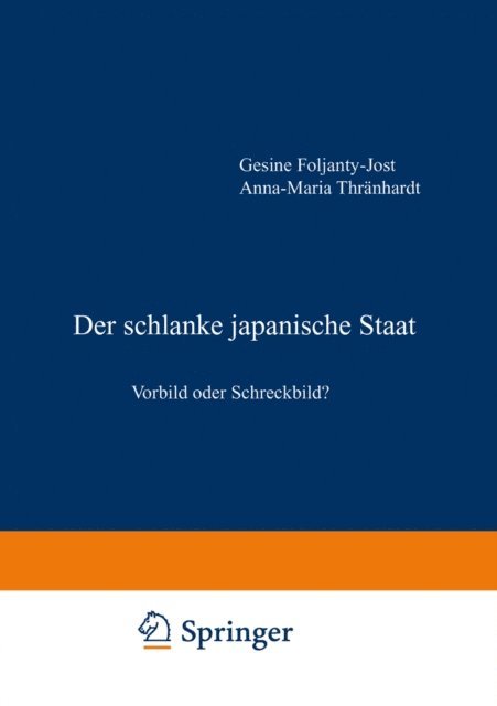 Gesine Foljanty-Jost - Der schlanke japanische Staat, E-bok
