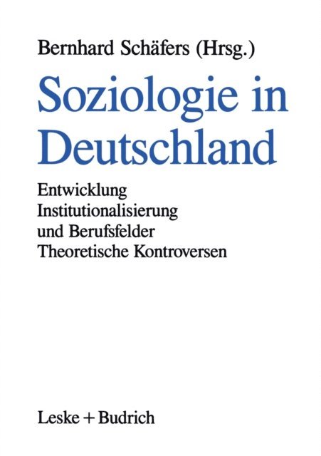 Bernhard Schafers - Soziologie in Deutschland, E-bok