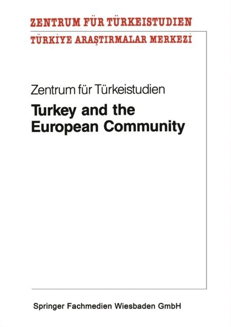 Zentrum fur Turkeistudien - Turkey and the European Community, E-bok