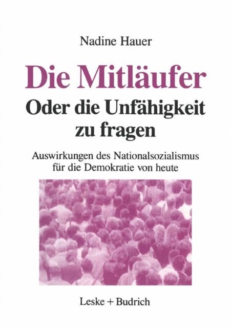 Nadine Hauer - Die Mitläufer Oder Die Unfähigkeit zu fragen, E-bok
