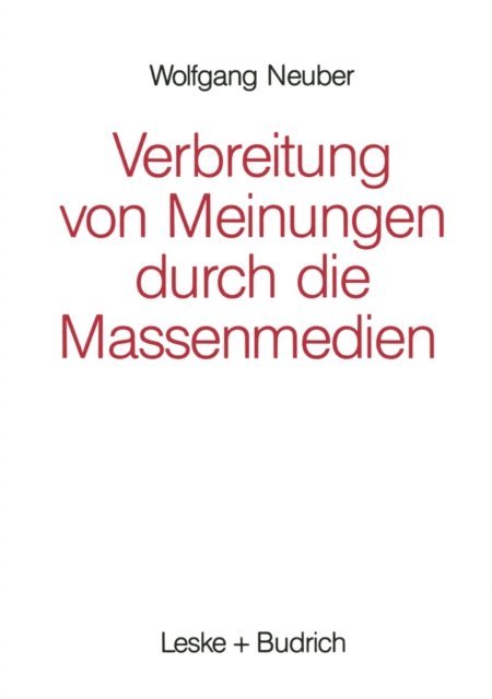 Wolfgang Neuber - Verbreitung von Meinungen durch die Massenmedien, E-bok