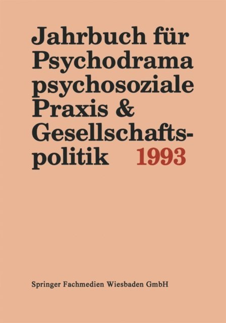 Ferdinand Buer - Jahrbuch für Psychodrama, psychosoziale Praxis & Gesellschaftspolitik 1993, E-bok