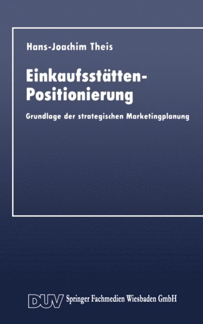 Hans-Joachim Theis - Einkaufsstätten-Positionierung, E-bok