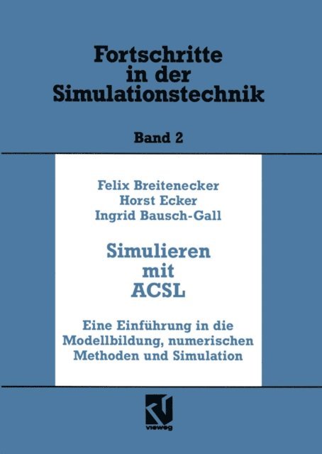 Felix Breitenecker, Ingrid Bausch-Gall, Horst Ecker - Simulation mit ACSL, E-bok