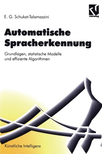 Ernst Gunter Schukat-Talamazzini - Automatische Spracherkennung, E-bok