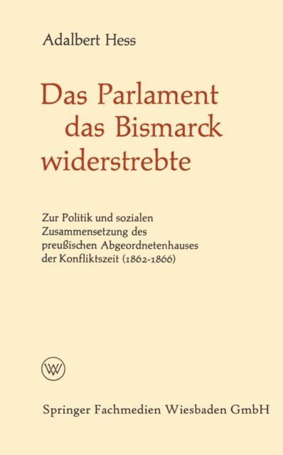 Adalbert Hess, Adalbert Hess - Das Parlament das Bismarck widerstrebte, E-bok