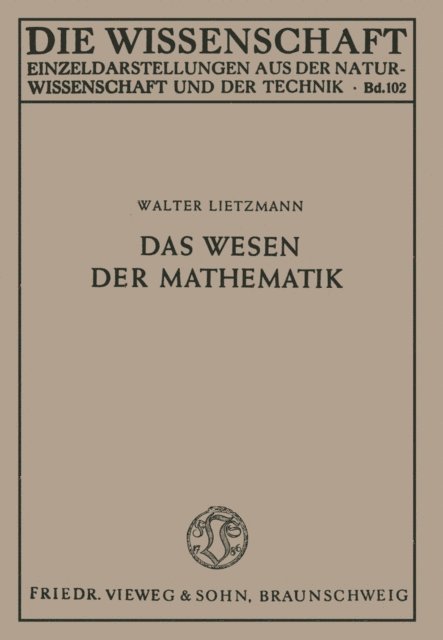 Walter Lietzmann, Walter Lietzmann - Das Wesen der Mathematik, E-bok