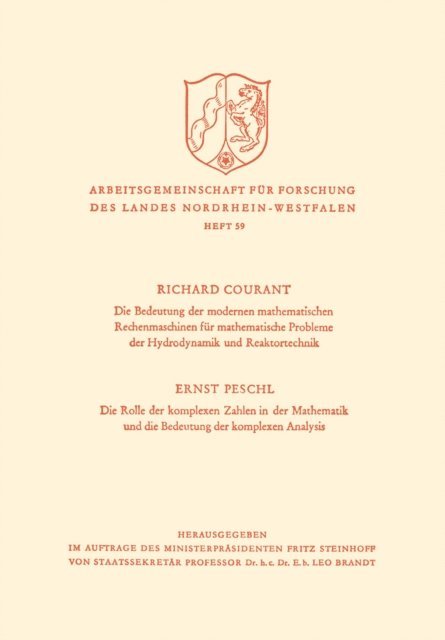 Richard Courant, Richard Courant - Die Bedeutung der Modernen Mathematischen Rechenmaschinen für mathematische Probleme der Hydrodynamik und Reaktortechnik. Die Rolle der komplexen Zahlen in der Mathematik und die Bedeutung der komplexen Analysis, E-bok