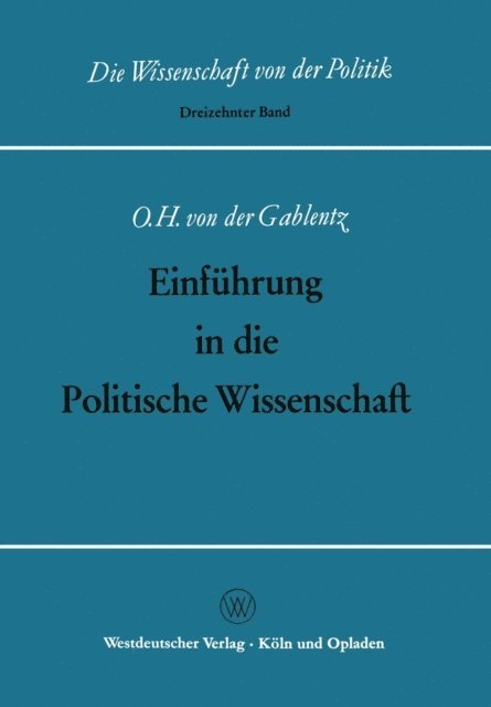 Otto Heinrich ?von der? Gablentz, Otto Heinrich von der Gablentz - Einführung in die Politische Wissenschaft, E-bok